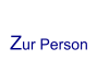 Zur Person